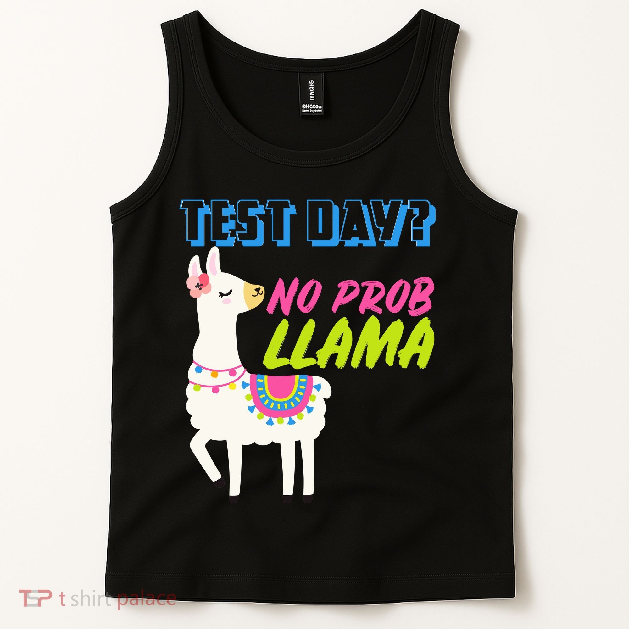 Test Day? No Probllama  Tank Top