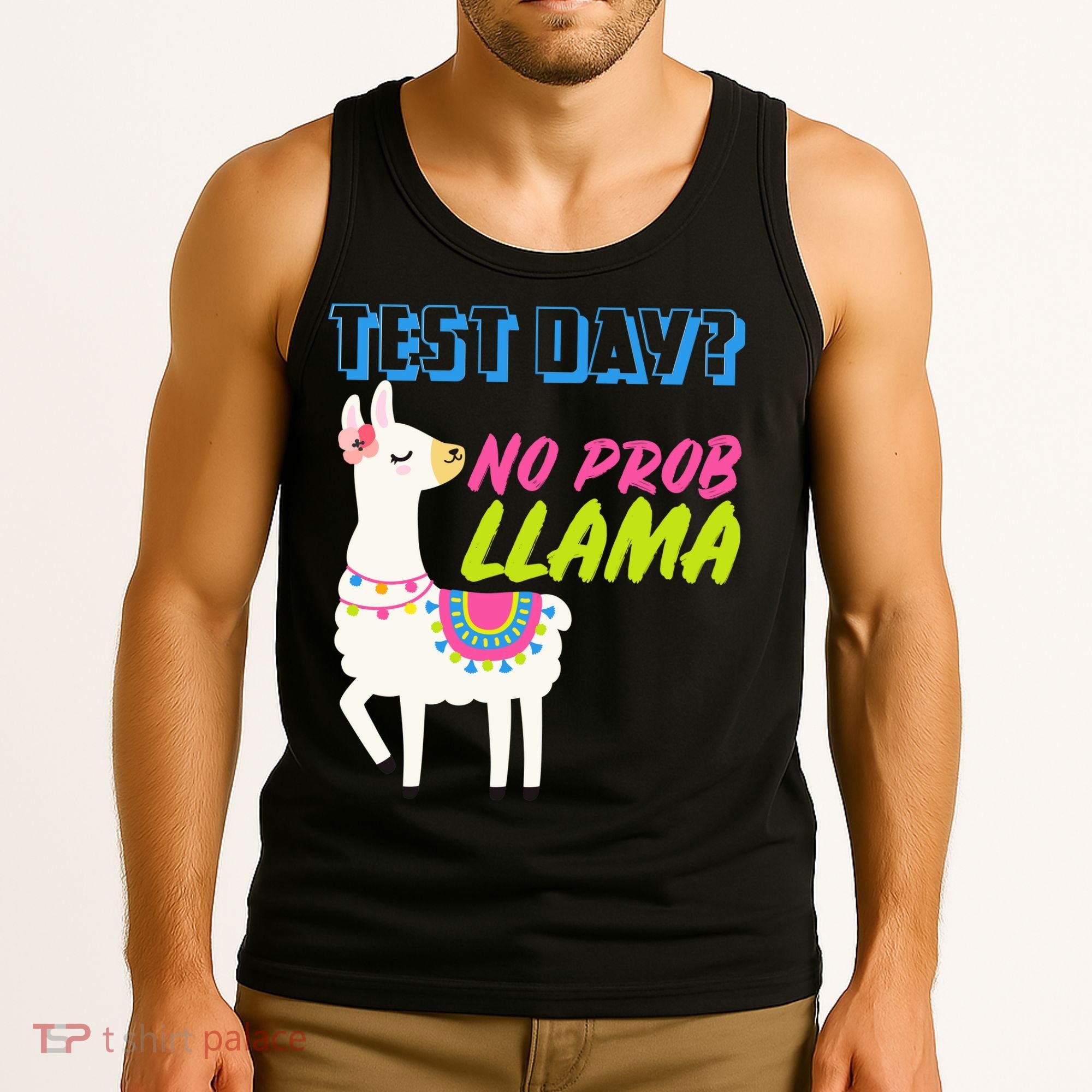 Test Day? No Probllama  Tank Top
