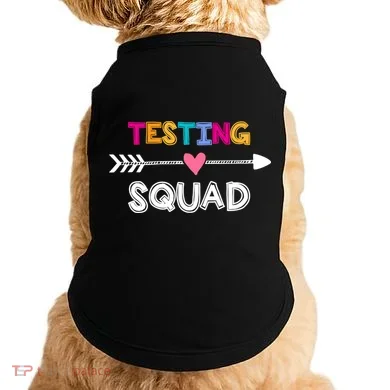 Testing Squad  Doggie Tank