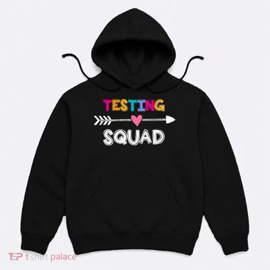 Testing Squad  Hoodie