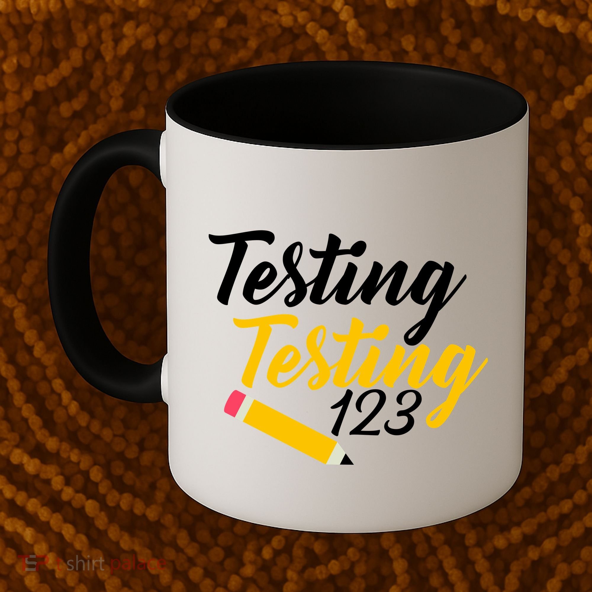 Testing Testing 123 Pencil Coffee Mug