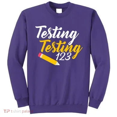 Testing Testing 123 Pencil Sweatshirt