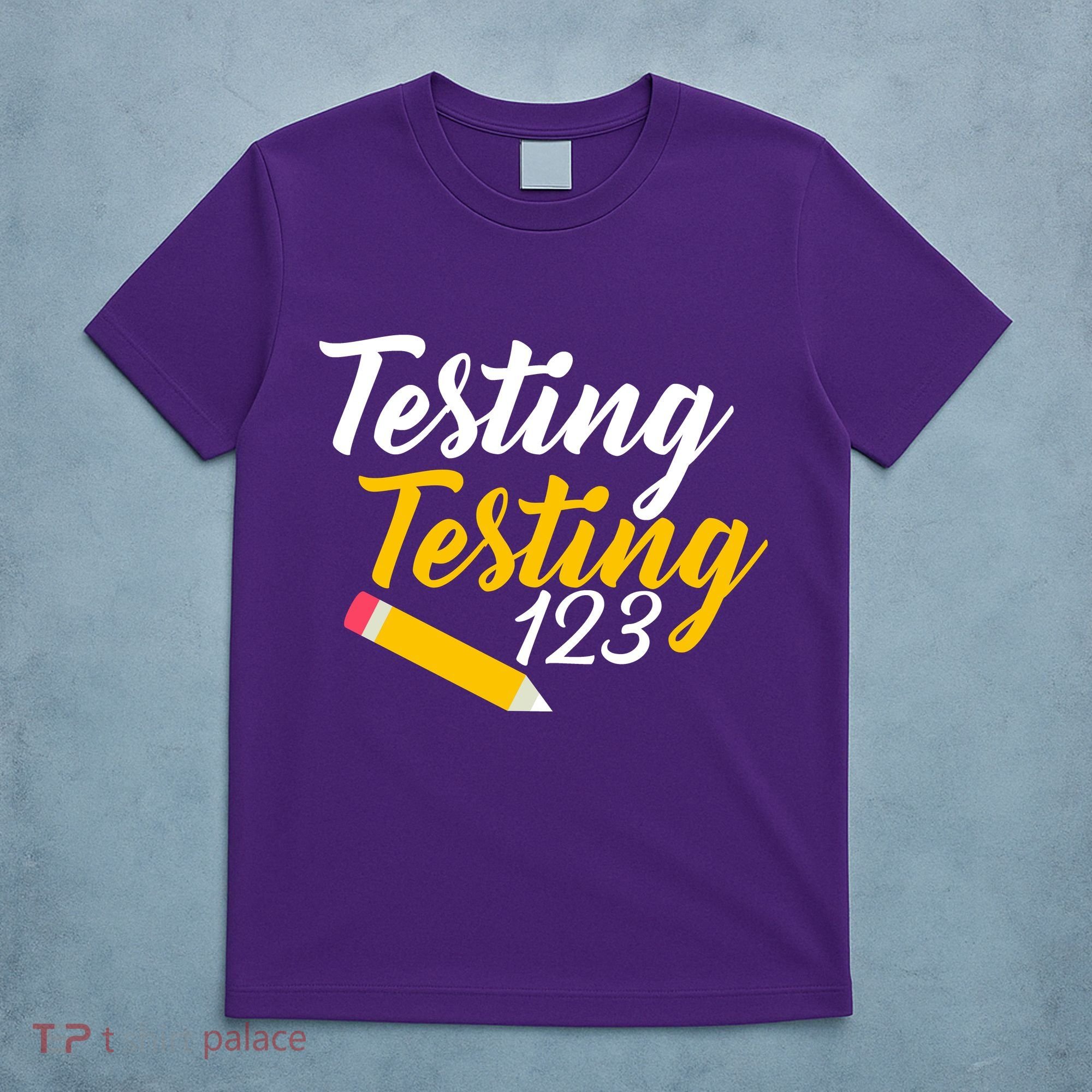 Testing Testing 123 Pencil T-Shirt
