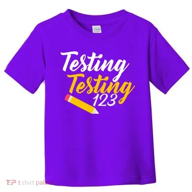 Testing Testing 123 Pencil Toddler T-Shirt