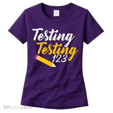 Testing Testing 123 Pencil Women's T-Shirt