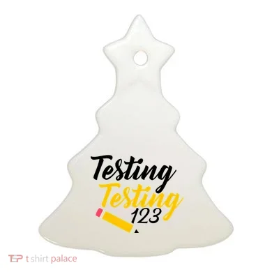 Testing Testing 123 Pencil Ceramic Ornament