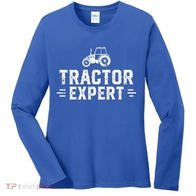 Tractor Expert Tractor Driver Farmer Tractor Gift Women's Long Sleeve Shirt
