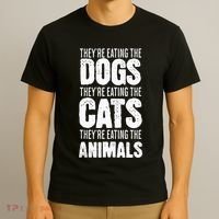 TheyRe Eating The Dogs TheyRe Eating The Cats And Animals T-Shirt thumb 3