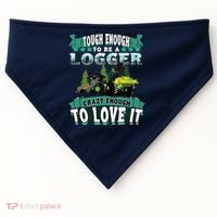 Tough Enough To Be A Logger For Skidder Drivers USA-Made Doggie Bandana thumb 0