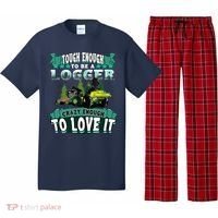 Tough Enough To Be A Logger For Skidder Drivers Pajama Set thumb 0