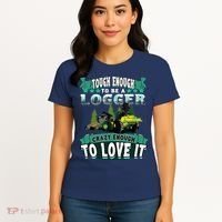 Tough Enough To Be A Logger For Skidder Drivers Women's T-Shirt thumb 4