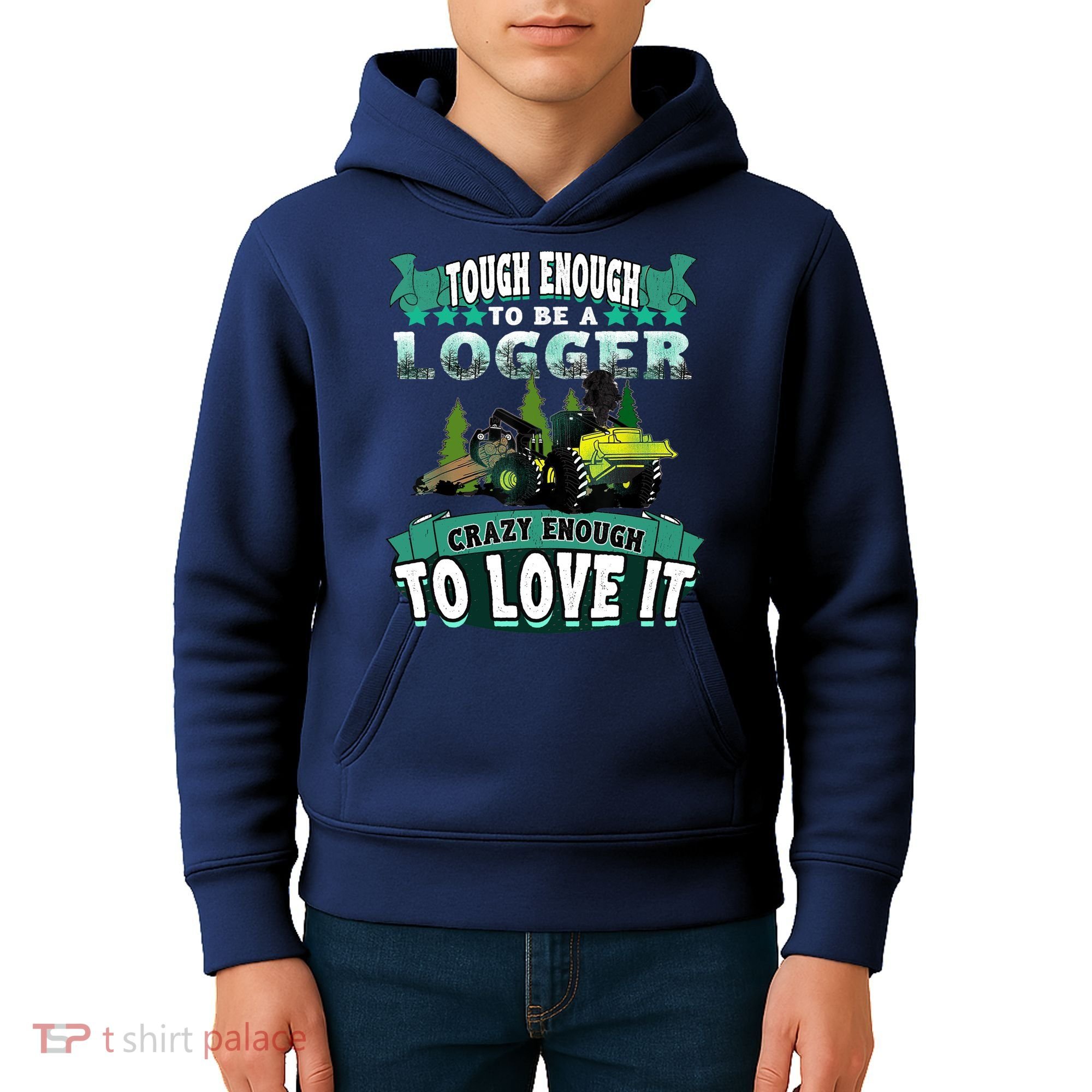 Tough Enough To Be A Logger For Skidder Drivers Kids Hoodie