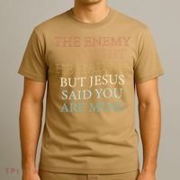 The Enemy Thought He Had Me But Jesus Said You Are Mine T-Shirt thumb 3