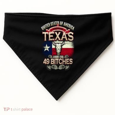 Texas And Its 49 Bitches USA-Made Doggie Bandana