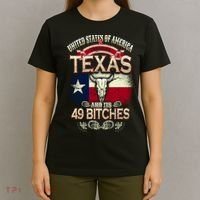 Texas And Its 49 Bitches T-Shirt thumb 4
