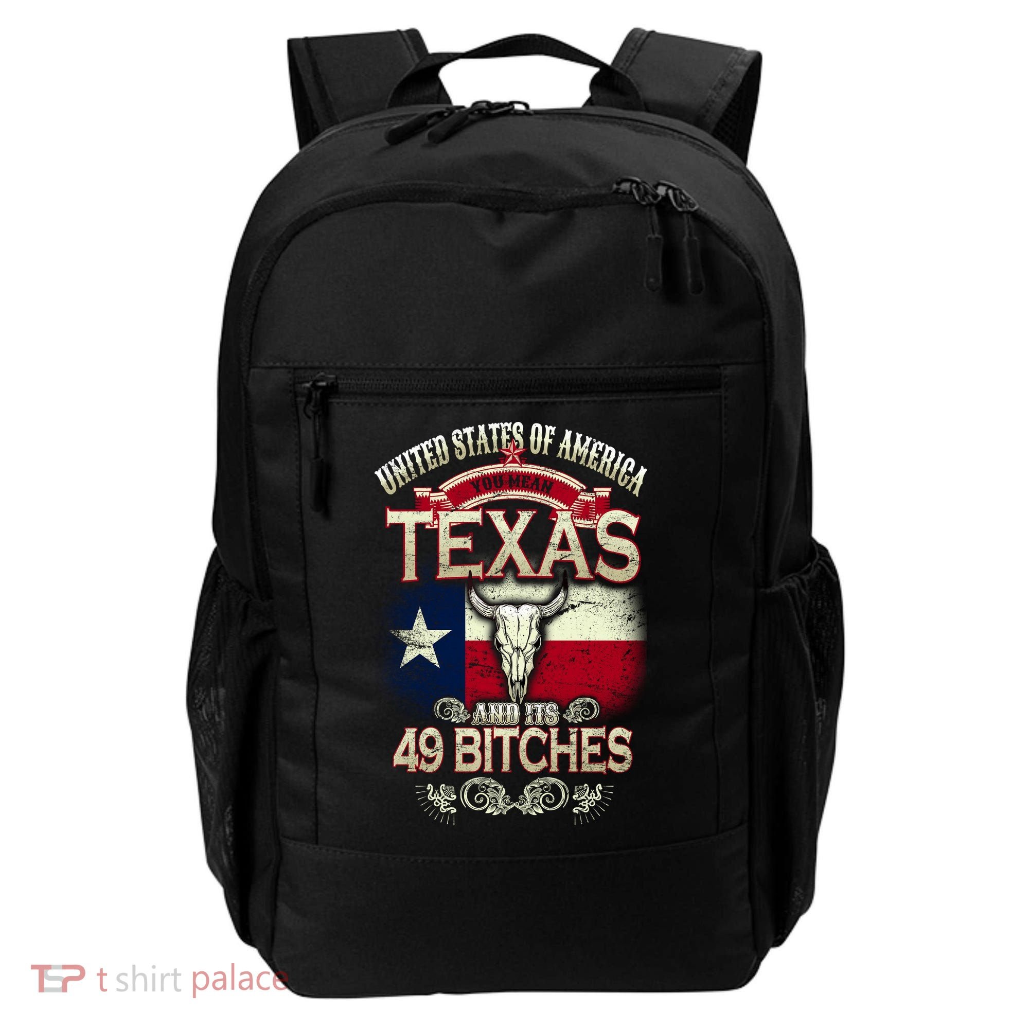 Texas And Its 49 Bitches Backpack