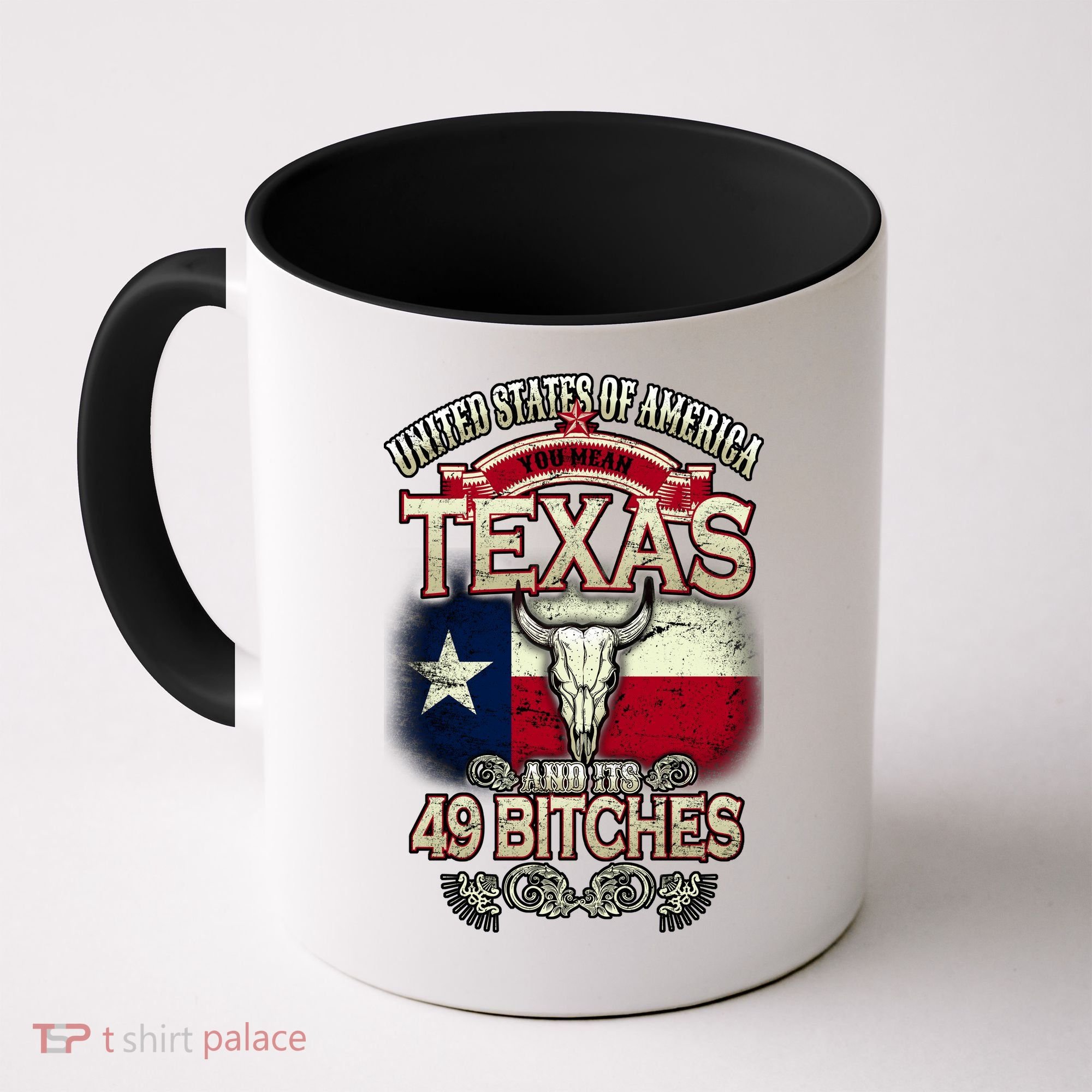Texas And Its 49 Bitches Coffee Mug