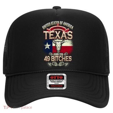 Texas And Its 49 Bitches Hat