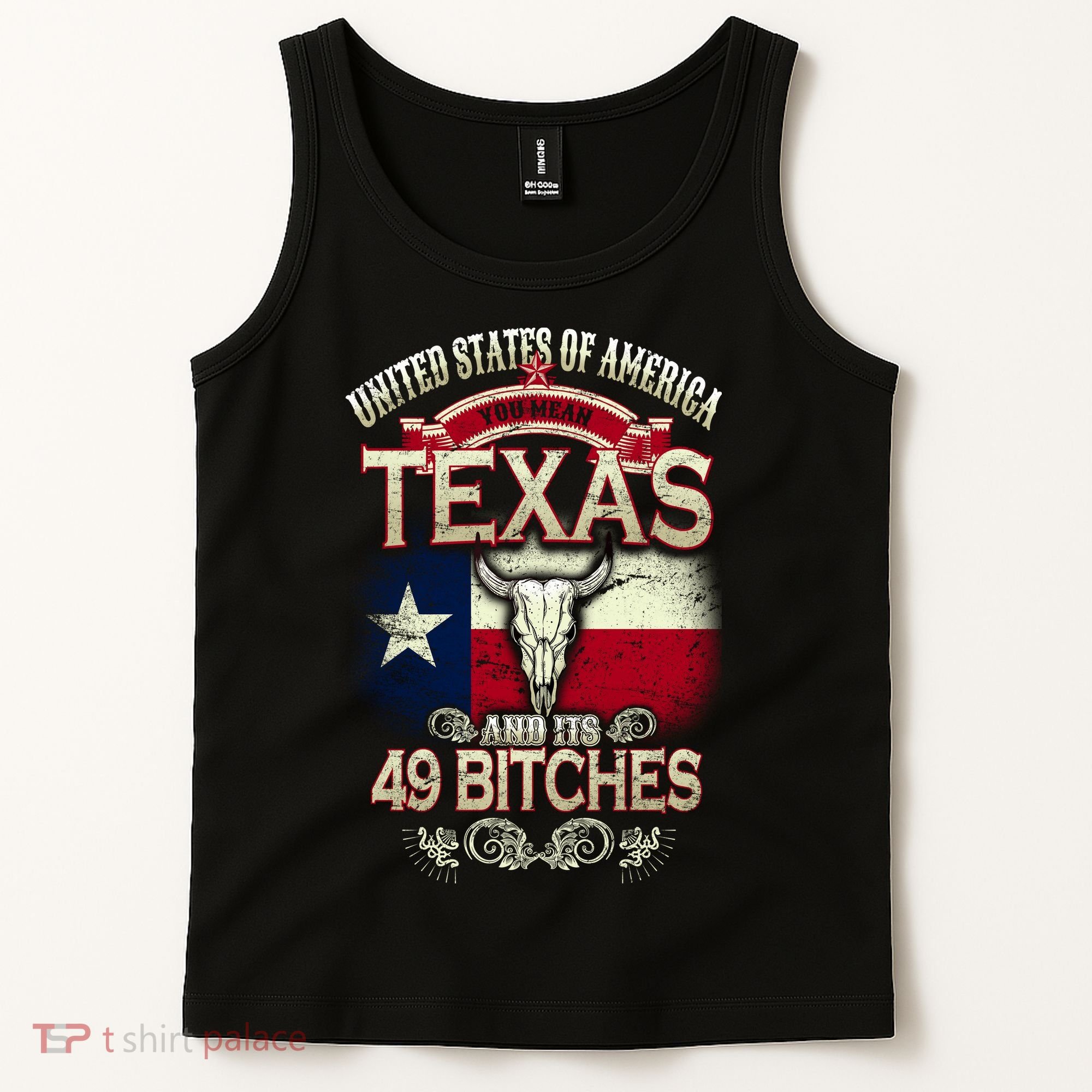 Texas And Its 49 Bitches Tank Top
