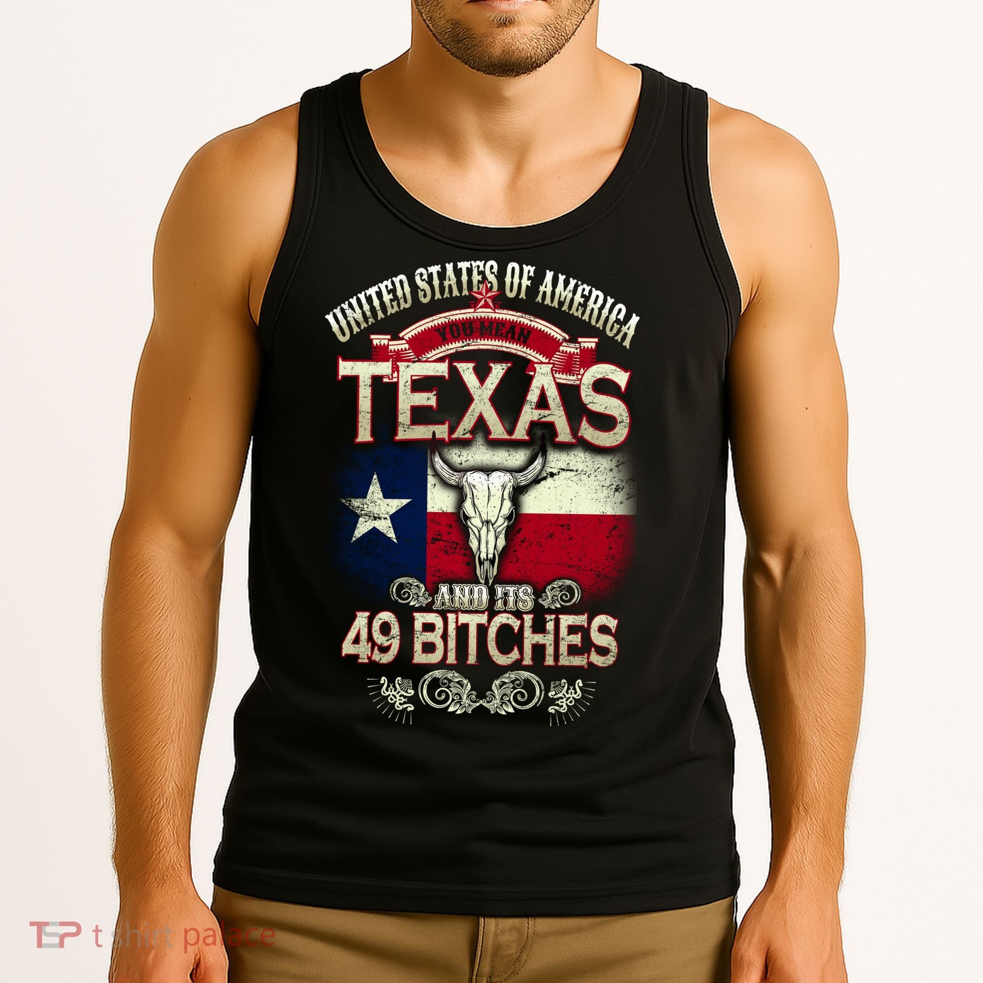 Texas And Its 49 Bitches Tank Top