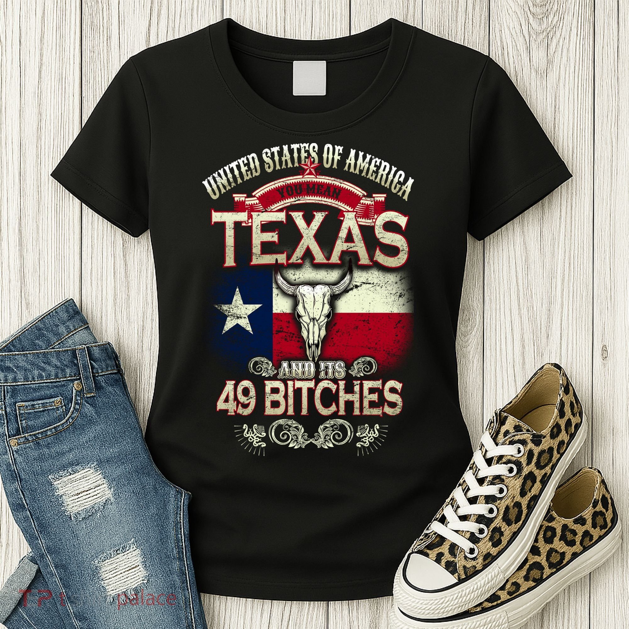 Texas And Its 49 Bitches Women's T-Shirt