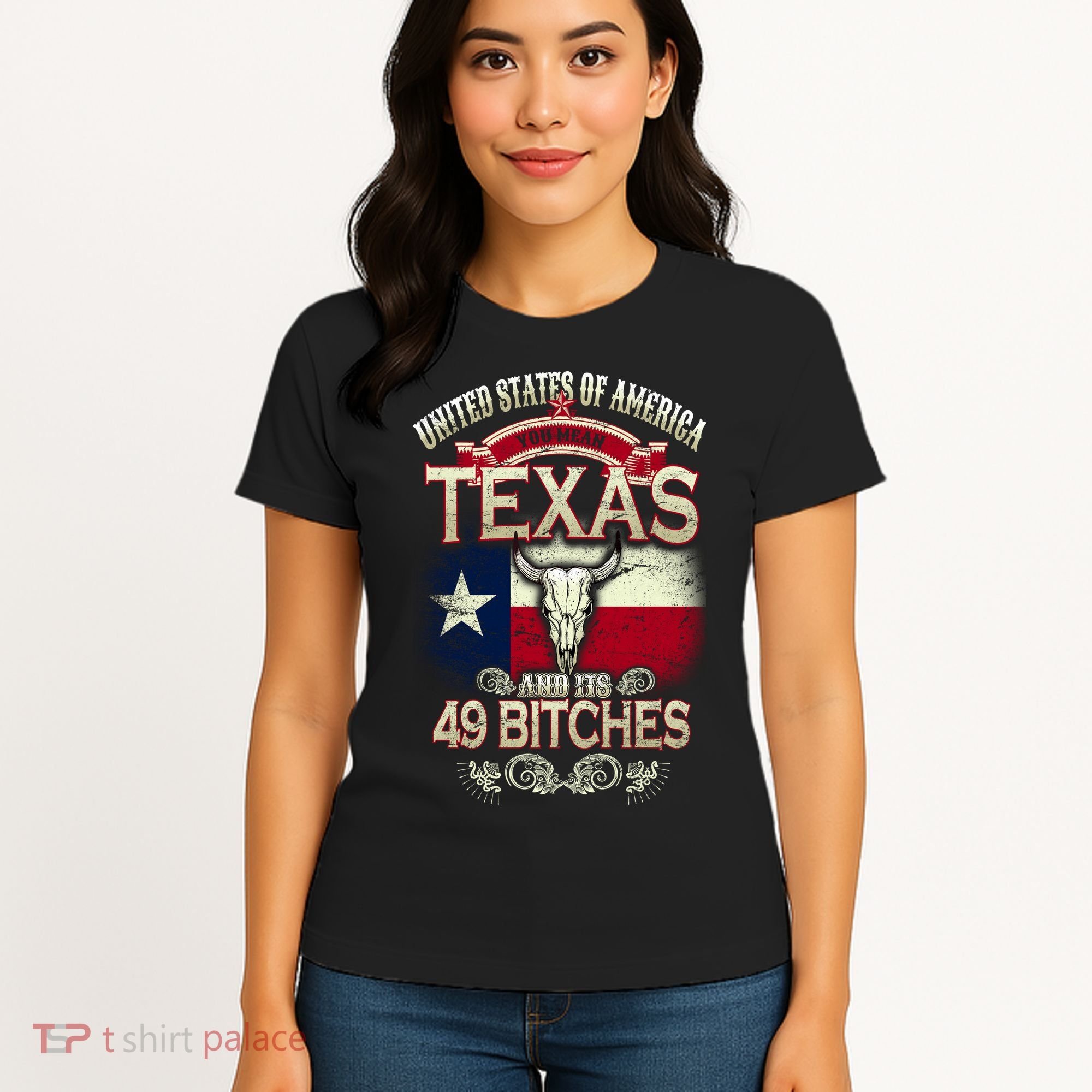 Texas And Its 49 Bitches Women's T-Shirt