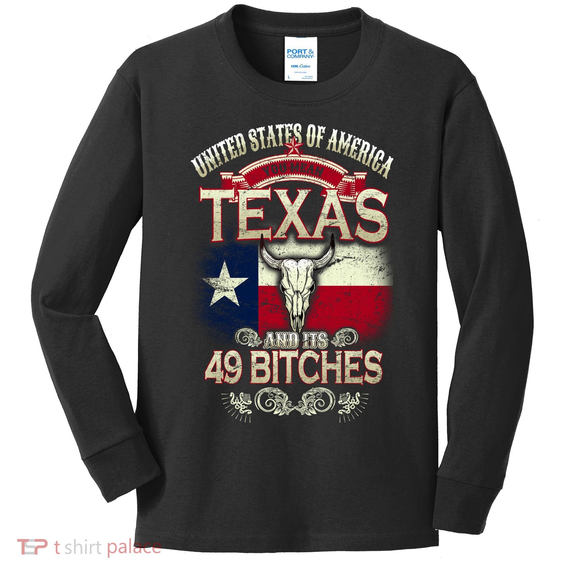 Texas And Its 49 Bitches Kids Long Sleeve Shirt