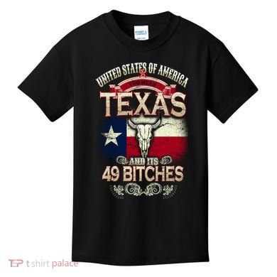 Texas And Its 49 Bitches Kids T-Shirt