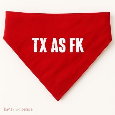 Texas As Fk USA-Made Doggie Bandana
