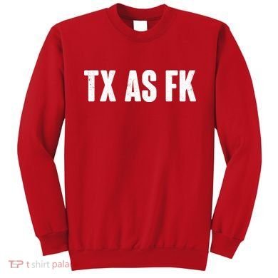 Texas As Fk Sweatshirt