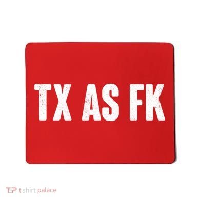Texas As Fk Mousepad