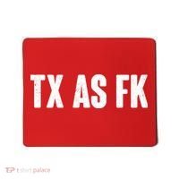 Texas As Fk Mousepad thumb 0
