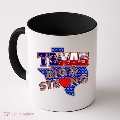 Texas Big and Strong Coffee Mug