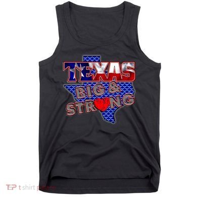 Texas Big and Strong Tank Top