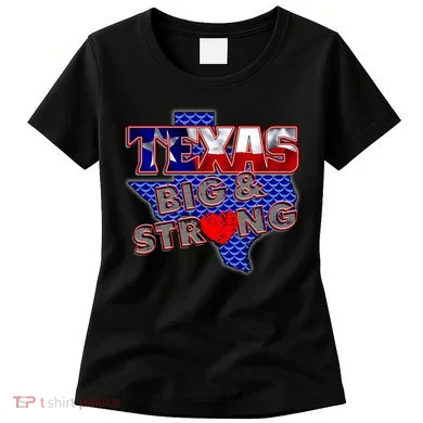 Texas Big and Strong Women's T-Shirt
