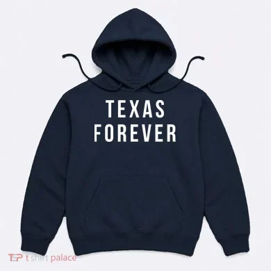 Texas Forever Hoodie