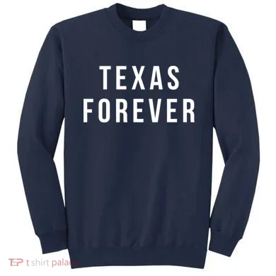 Texas Forever Sweatshirt
