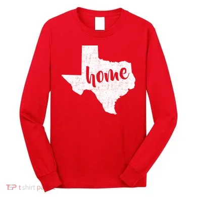 Texas Home State Long Sleeve Shirt