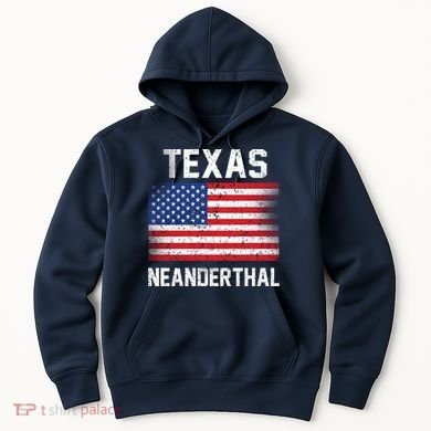 Texas Neanderthal  Hoodie