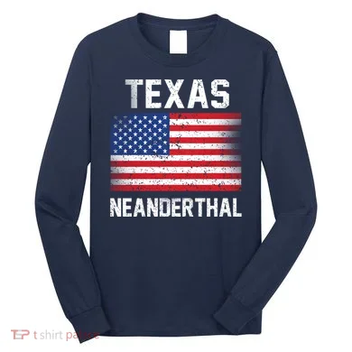 Texas Neanderthal  Long Sleeve Shirt