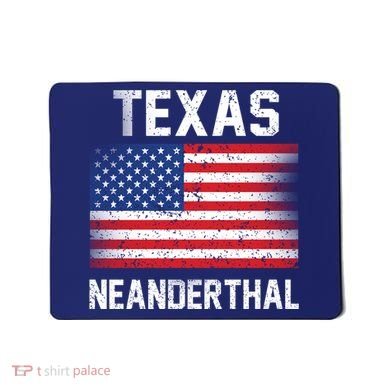 Texas Neanderthal  Mousepad