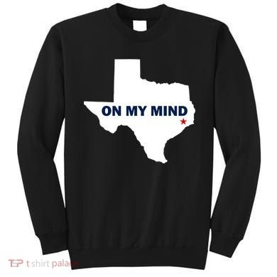 Texas On My Mind Hurricane Harvey Relief Sweatshirt