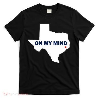 Texas On My Mind Hurricane Harvey Relief T-Shirt