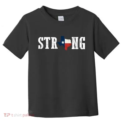 Texas Strong Toddler T-Shirt