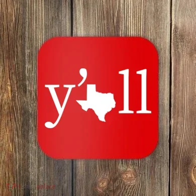 Texas Y'all Coaster