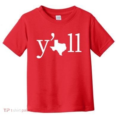 Texas Y'all Toddler T-Shirt