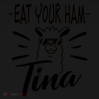 TINA EAT YOUR HAM FUNNY TINA EAT YOUR HAM Sweatshirt thumb 3