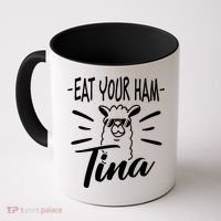 TINA EAT YOUR HAM FUNNY TINA EAT YOUR HAM Coffee Mug thumb 0