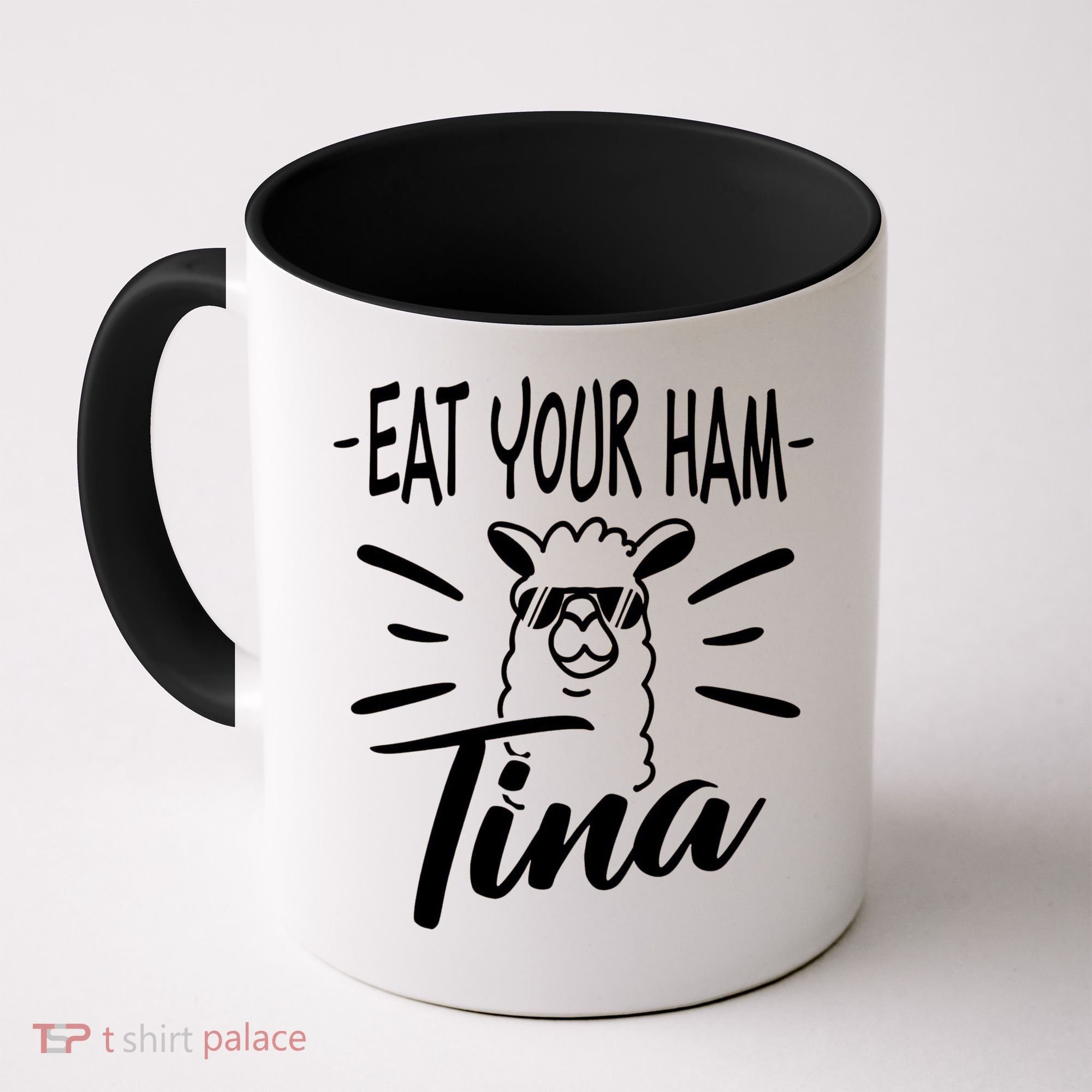 TINA EAT YOUR HAM FUNNY TINA EAT YOUR HAM Coffee Mug