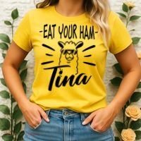 TINA EAT YOUR HAM FUNNY TINA EAT YOUR HAM Women's T-Shirt thumb 2